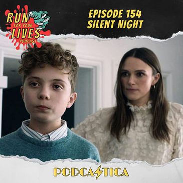 Run For Your Lives Podcast Episode 154: Silent Night
