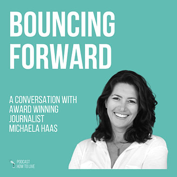 #042 Bouncing forward with Michaela Haas PhD