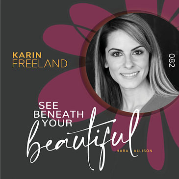 082. Karin Freeland is a certified life and reinvention coach dedicated to helping women get unstuck. She is also a talented author pushing the boundaries of humor in her tell-all book: The Ins and Outs of My Vagina: A Penetrating Memoir