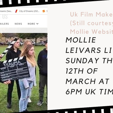 mollie leivars talks Uk Film Making and so much more