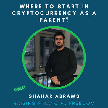 Where To Start In Cryptocurrency As a Parent?