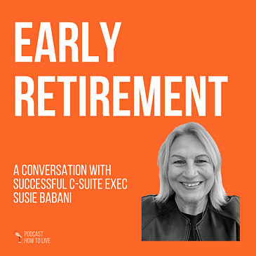 #028 Early retirement with Susie Babani
