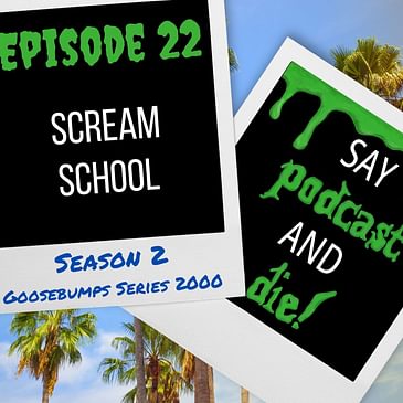 S02E22 - Scream School (Goosebumps Series 2000 #15)