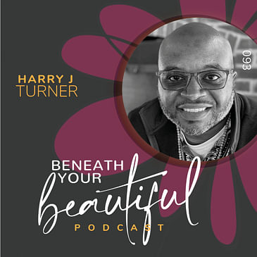093. Harry J Turner, The Nocturnal Therapist, has dedicated his life to helping others break through personal barriers and overcome life’s challenges while having the audacity to live a life that reflects who they truly are
