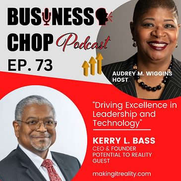 Driving Excellence in Leadership and Technology: Perspectives from Kerry L. Bass