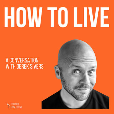 #064 How to live with Derek Sivers