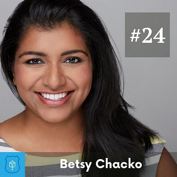 #24 Betsy Chacko on Spiritual and Emotional Wellness