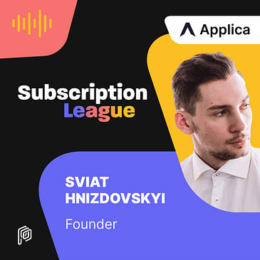 Applica - Framework for subscription optimization: tips from behavioral science expert Sviat Hnizdovskyi
