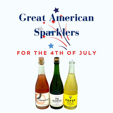 Great American Sparklers: 2023 Edition! (Sparkling Wines for the 4th of July, Sparkling Rosé, Chardonnay and Pinot Noir)