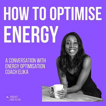 #061 How to optimise energy with Elika Tasker