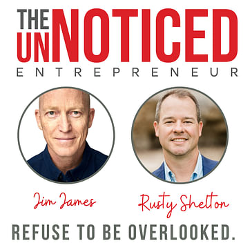 Why is obscurity a bigger enemy than confidentiality to entrepreneurs? With Rusty Shelton