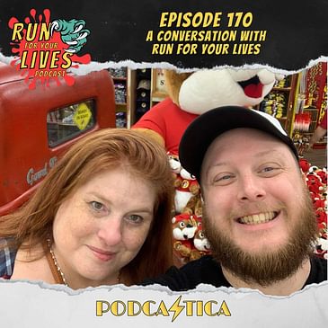 Run For Your Lives Podcast Episode 170: A Chat with Us!