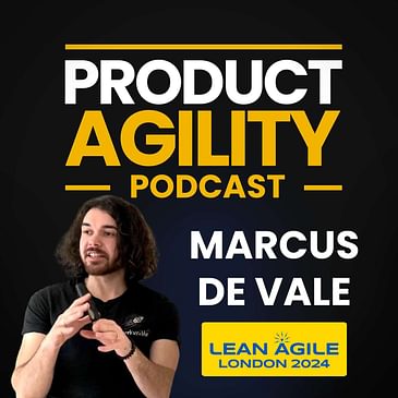 From Clueless to Clarity (With Marcus de Vale) - Lean Agile London 24 TalkInTen