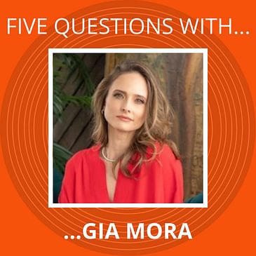 BONUS EPISODE: Five Questions with Gia Mora