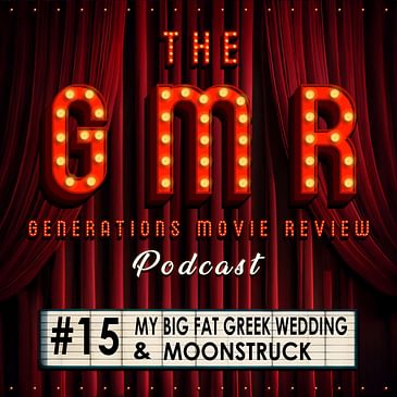 My Big Fat Greek Wedding (2003) & Moonstruck (1987)