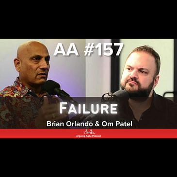 AA157 - Embracing Failure: Why "Fail Fast" Beats "Learn Fast"