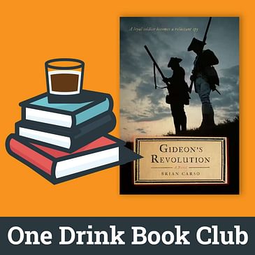 One Drink Book Club | Gideon's Revolution by Brian Carso