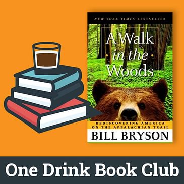 One Drink Book Club | A Walk in the Woods by Bill Bryson
