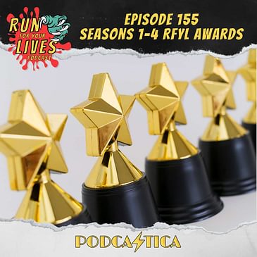 Run For Your Lives Podcast Episode 155: Seasons 1-4 RFYL Awards