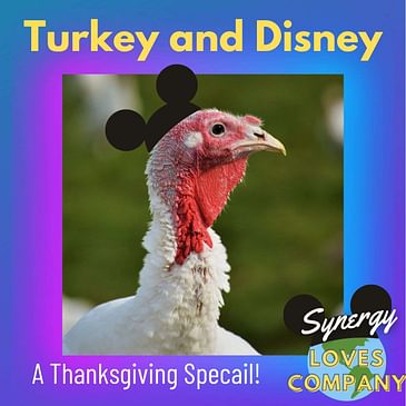 Turkey and Disney: A Thanksgiving Special