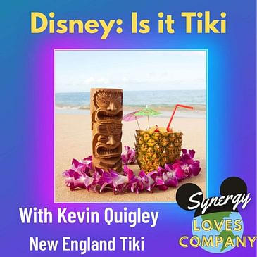 Disney: Is it Tiki? with Kevin Quigley author of New England Tiki
