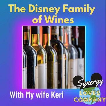 Disney Family of Wines with My Wife Keri