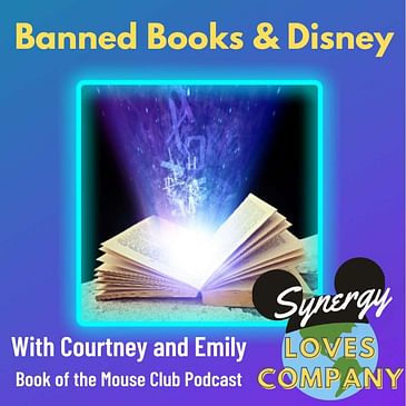Banned Books and Disney with Courtney and Emily from Book of the Mouse Club