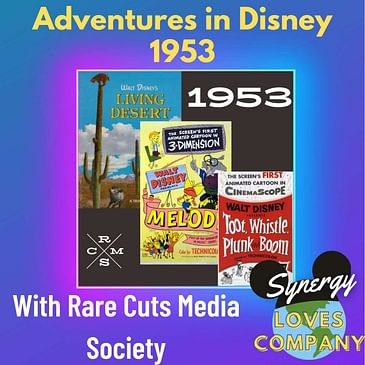 Adventures in Disney 1953 with Rare Cuts Media Society