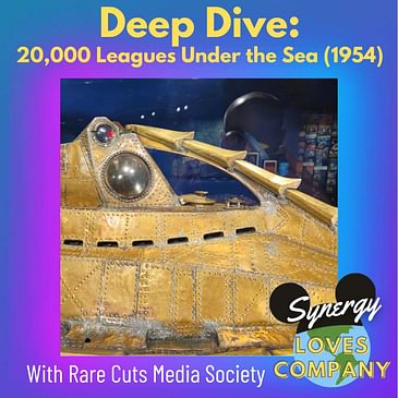 Deep Dive: 20,000 Leagues Under the Sea (1954) with Rare Cuts Media Society
