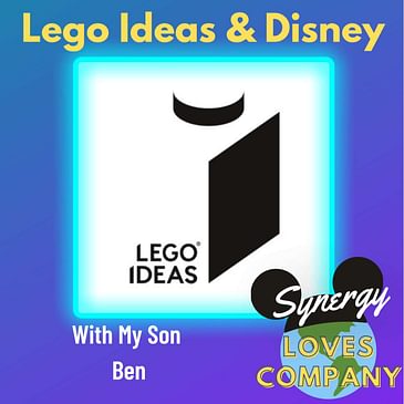 Lego Ideas and Disney with Ben