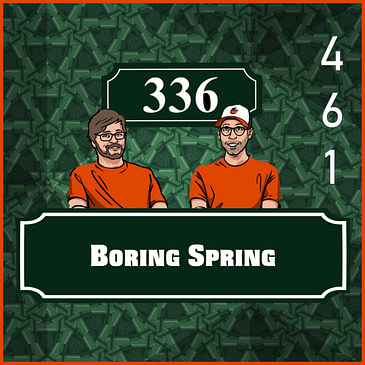 Pod 461 - Boring Spring