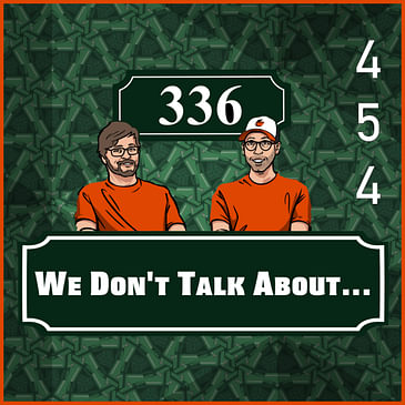 Pod 454 - We Don't Talk About...