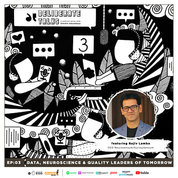 Data, Neuroscience & Quality Leaders of Tomorrow ft. Rajiv Lamba