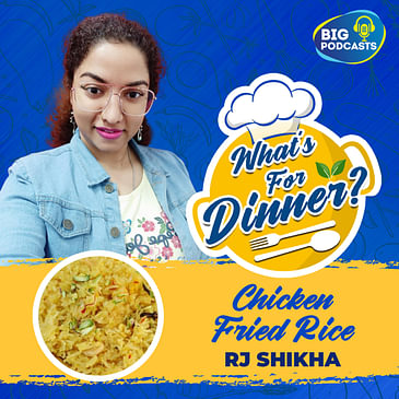 Chicken Fried Rice - Episode 31 - RJ Shikha