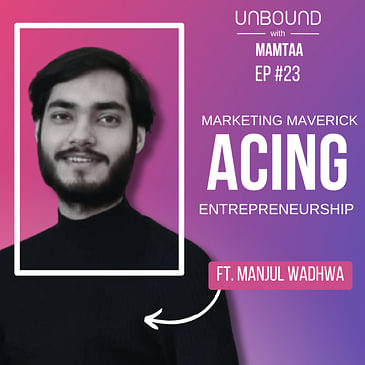 Marketing maverick acing entrepreneurship ft Manjul Wadhwa