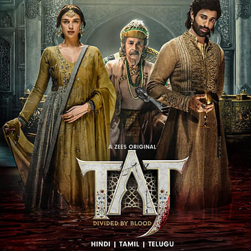 Taj : Clash of Throne In India's Majestic Past
