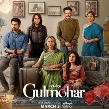 Gulmohar : Blooming with Brilliance in Performances, with too many sub plots