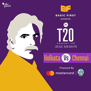 T20 Podcast With Ayaz Memon: Chennai Sidetrack Kolkata’s Campaign