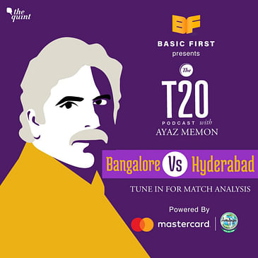 T20 Podcast With Ayaz Memon: Hyderabad Trump Virat's Bangalore
