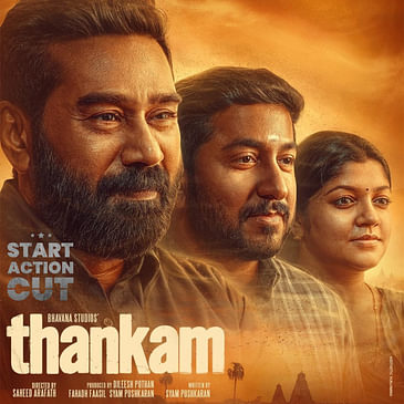 Decoding Malayalam Film 'Thankam' (2023) | EP 10