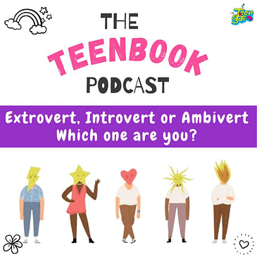 Ep 13 : Extrovert, Introvert or Ambivert : Which one are you?