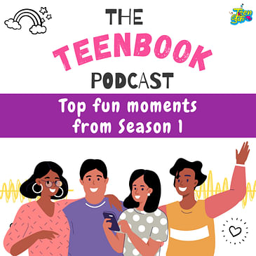 Ep 2 : Top Teen Moments from Season 1