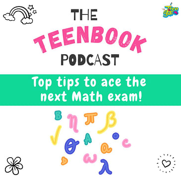 Ep 9 : Top tips to ace the next Math exam!