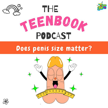 Ep 18 : Does penis size matter?
