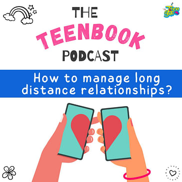 Ep 2: How to manage long distance relationships?