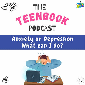 Ep 17 : Is this Anxiety or Depression and What Can I Do About It?