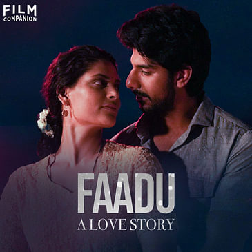 Faadu Web Series Review by Suchin Mehrotra | Pavail Gulati | Saiyami Kher | Film Companion
