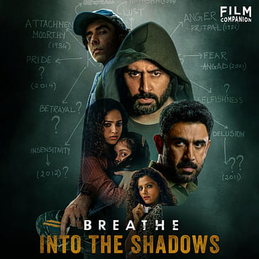 Breathe: Into The Shadows S2 Web Series Review | Abhishek Bachchan, Amit Sadh, Nithya Menen | Film Companion