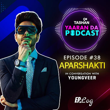9x Tashan Yaaran Da Podcast ft. Aparshakti Khurana