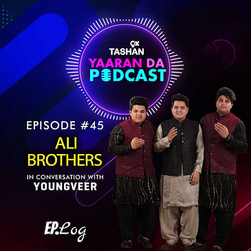 9x Tashan Yaaran Da Podcast ft. Ali Brothers